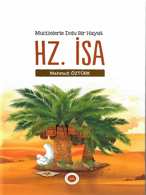 Hz. İsa: Mucizelerle Dolu Bir Hayat | Diyanet İşleri Başkanlığı Yayınları