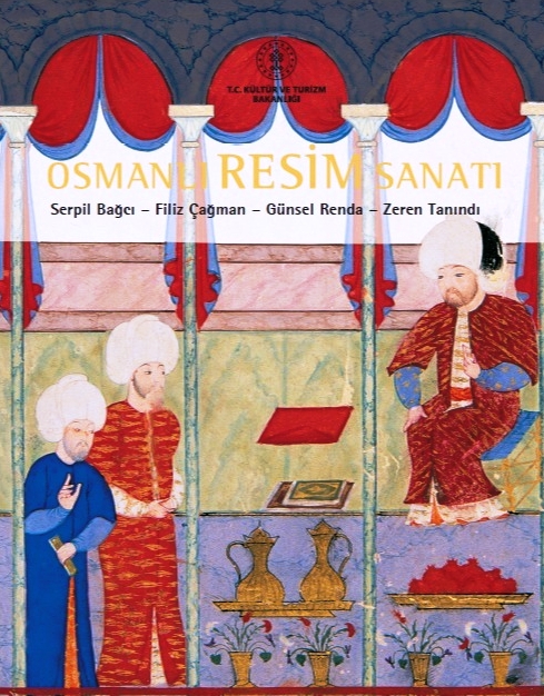 Osmanlı Resim Sanatı (3. Baskı) | Kültür ve Turizm Bakanlığı Yayınları
