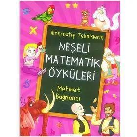 Neşeli Matematik Öyküleri–Alternatif Tekniklerle