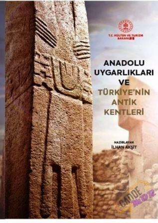 Anadolu Uygarlıkları ve Türkiye’nin Antik Kentleri