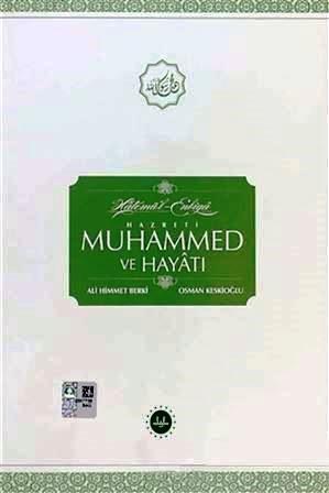 Hatemü’l-Enbiyâ Hazret-i Muhammed ve Hayatı