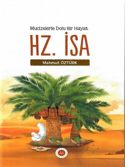 Hz. İsa: Mucizelerle Dolu Bir Hayat Ciltli