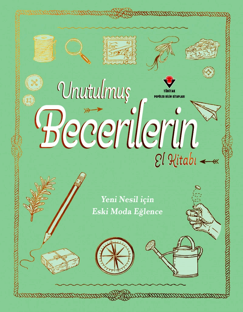 Unutulmuş Becerilerin El Kitabı | TÜBİTAK Popüler Bilim Kitapları